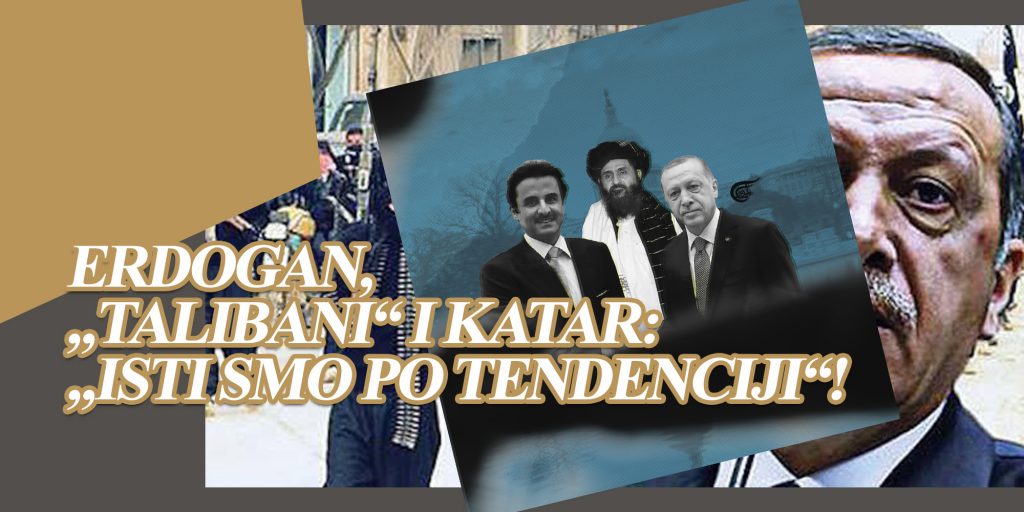 Erdogan, „talibani“ i Katar: „Isti smo po tendenciji“!